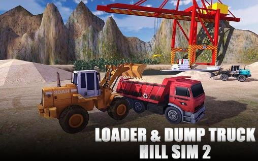 game pic for Loader and dump truck hill sim 2